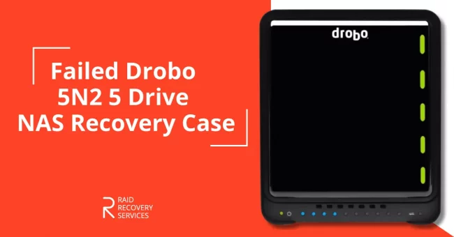 Failed Drobo 5N2 5 Drive NAS Recovery Case